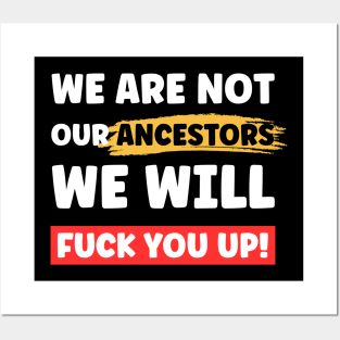 We Are Not Our Ancestors - Xtian Dela Posters and Art